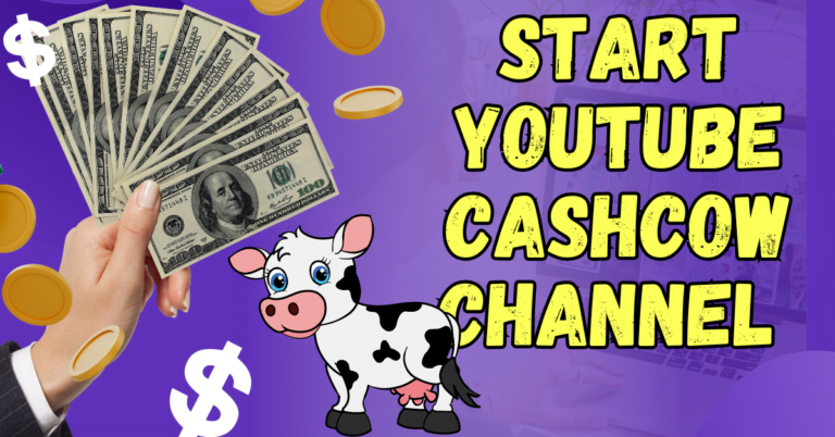 How To Start YouTube Cashcow Channel
